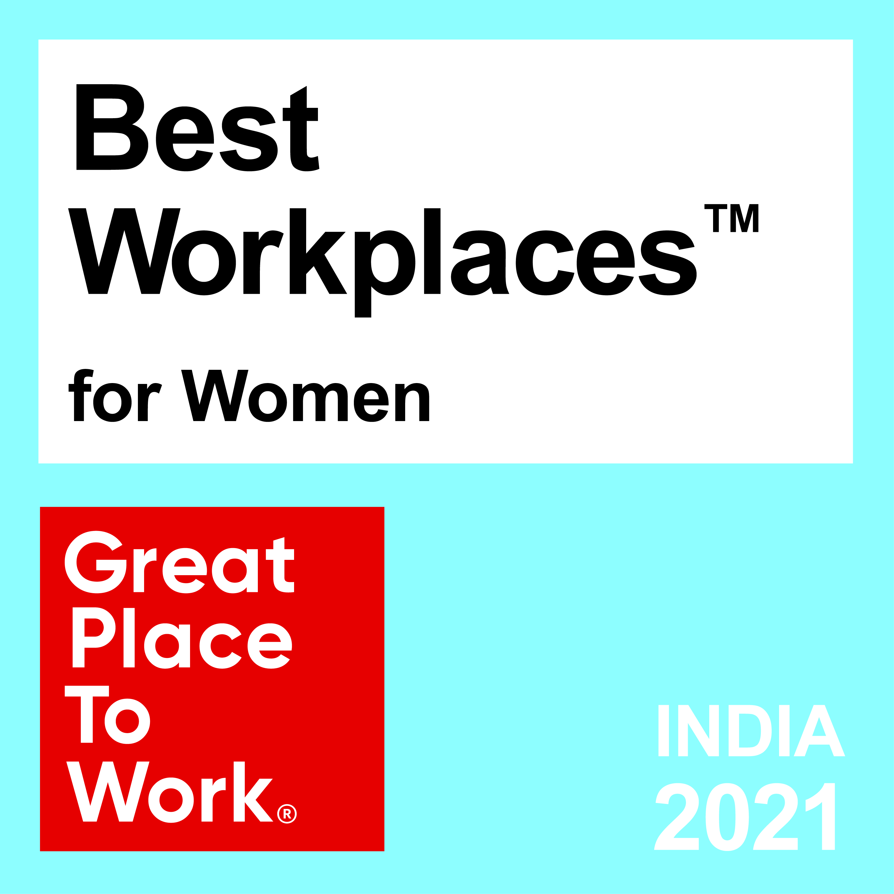 India 2021 - Best Workplaces for Women - Great place to work.